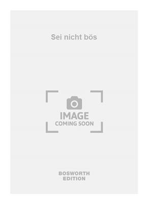 Sei nicht bös